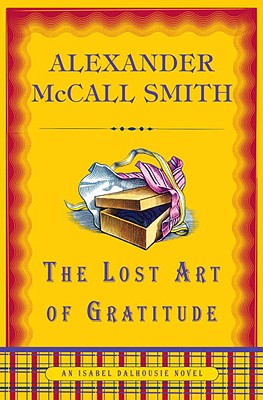 The Lost Art of Gratitude - McCall Smith, Alexander