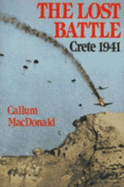 The Lost Battle--Crete, 1941: Crete 1941
