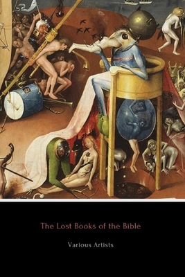 The Lost Books of the Bible: 13 Controversial Texts - Unknown