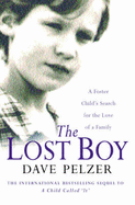 The Lost Boy: A Foster Child's Search for the Love of a Family - Pelzer, Dave