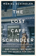 The Lost Caf Schindler: One family, two wars and the search for truth