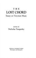 The Lost Chord: Essays on Victorian Music