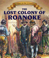 The Lost Colony of Roanoke