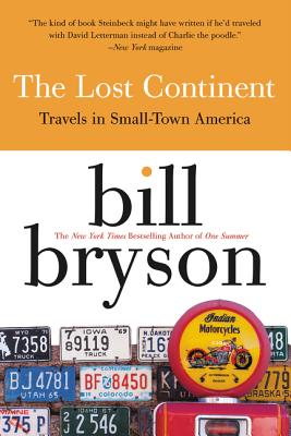 The Lost Continent: Travels in Small Town America - Bryson, Bill