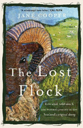 The Lost Flock: Rare Wool, Wild Isles and One Woman's Journey to Save Scotland's Original Sheep