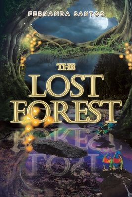 The Lost Forest - Santos, Fernanda