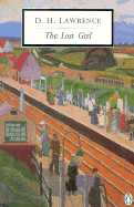 The Lost Girl: Cambridge Lawrence Edition - Lawrence, D H, and Worthen, John, Professor (Editor), and Siegel, Carol (Notes by)