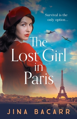 The Lost Girl in Paris: A gripping and heartbreaking WW2 historical novel - Bacarr, Jina