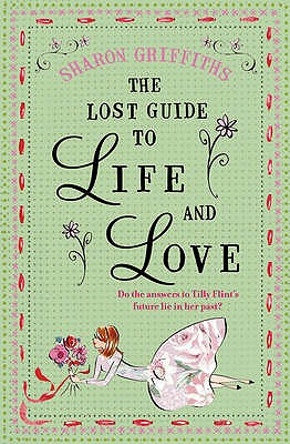 The Lost Guide to Life and Love - Griffiths, Sharon