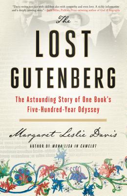 The Lost Gutenberg: The Astounding Story of One Book's Five-Hundred-Year Odyssey - Davis, Margaret Leslie