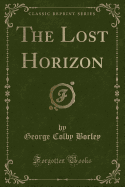 The Lost Horizon (Classic Reprint)