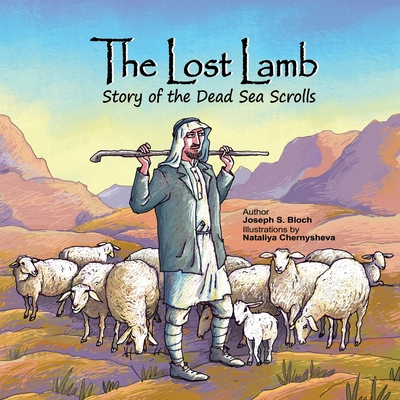 The Lost Lamb: Story of the Dead Sea Scrolls - Gani, Sarit (Editor), and Bloch, Joseph S
