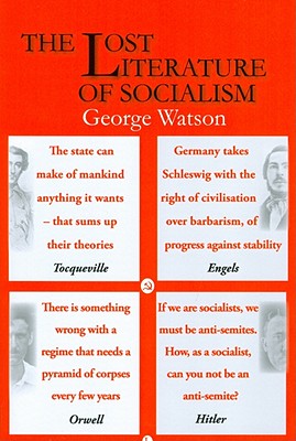 The Lost Literature of Socialism (2nd Edition) - Watson, George