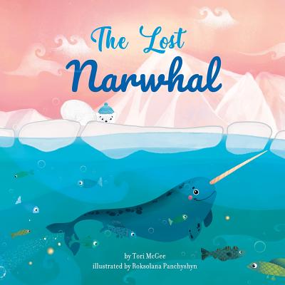 The Lost Narwhal - McGee, Tori