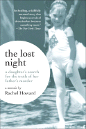 The Lost Night: A Daughter's Search for the Truth of Her Father's Murder