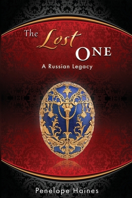 The Lost One: A Russian Legacy - Haines, Penelope