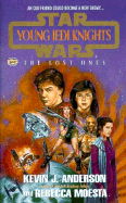 The Lost Ones: Young Jedi Knights #3 - Anderson, Kevin J, and Anderson, K J, and Moesta, Rebecca