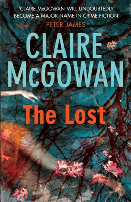 The Lost (Paula Maguire 1): A gripping Irish crime thriller with explosive twists - McGowan, Claire
