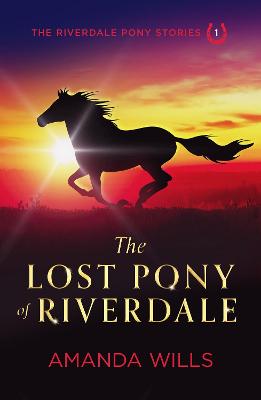 The Lost Pony of Riverdale - Wills, Amanda