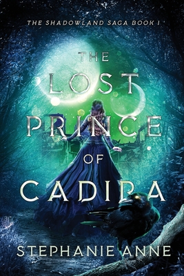 The Lost Prince of Cadira - Anne, Stephanie