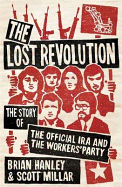 The Lost Revolution: The Story of the Official IRA and the Workers' Party