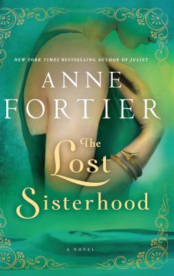 The Lost Sisterhood - Fortier, Anne