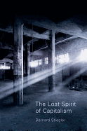 The Lost Spirit of Capitalism: Disbelief and Discredit, Volume 3