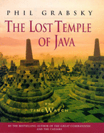 The Lost Temple of Java - Grabsky, Phil