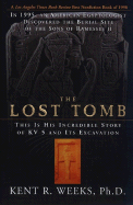 The Lost Tomb: In 1995, an American Egyptologist Discovered the Burial Site of the Sons of Ramesses II--This Is His