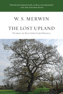 The Lost Upland: Stories of Southwestern France