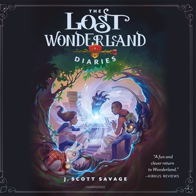 The Lost Wonderland Diaries - Savage, J Scott, and Reading, Kate (Read by), and Garcia, Kyla (Read by)