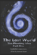 The Lost World: Floating Isles Part 1