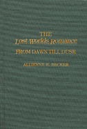 The Lost Worlds Romance: From Dawn Till Dusk