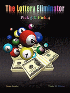 The Lottery Eliminator: Pick 3 & Pick 4