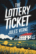 The Lottery Ticket (N? 9672): A New Translation in Modern Accessible English