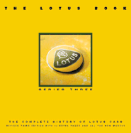 The Lotus Book Series 3: The Complete History of Lotus Cars