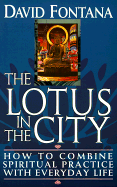 The Lotus in the City: How to Experience Inner Growth in Daily Life