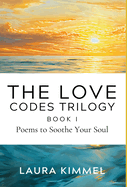 The Love Codes Trilogy: Book I