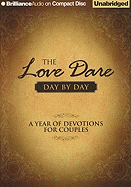 The Love Dare Day by Day: A Year of Devotions for Couples