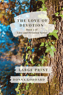 The Love of Devotion: Large Print