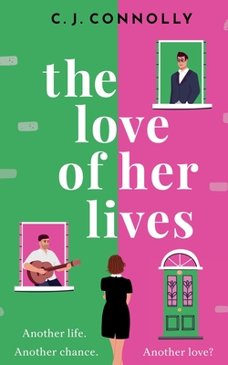 The Love of Her Lives: An unforgettable and utterly emotional summer romance - Connolly, C J