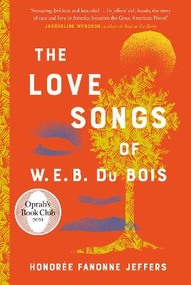 The Love Songs of W.E.B. Du Bois - Jeffers, Honore Fanonne