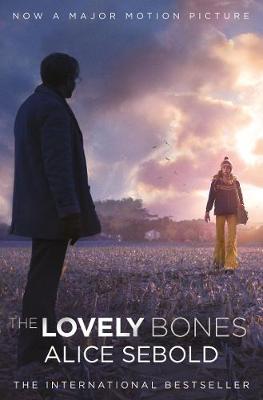 The Lovely Bones: A Novel. Alice Sebold - Sebold, Alice