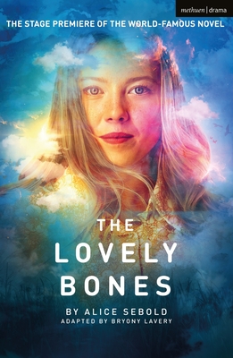 The Lovely Bones - Sebold, Alice, and Lavery, Bryony (Adapted by)