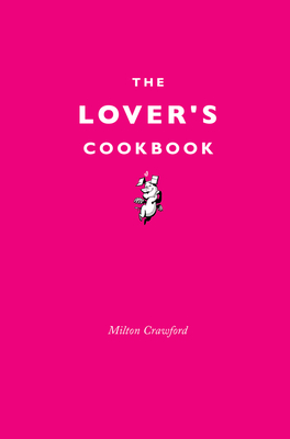 The Lover's Cookbook - Crawford, Milton