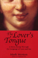 The Lover's Tongue - Morton, Mark