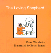 The Loving Shepherd - Wehreim, Carol