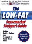 The Low-Fat Supermarket Shopper's Guide: Making Healthy Choices from Thousands of Brand-Name Foods