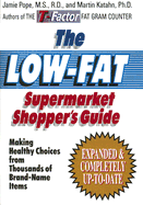 The Low-Fat Supermarket Shopper's Guide: Making Healthy Choices from Thousands of Brand-Name Items