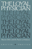 The Loyal Physician: Roycean Ethics and the Practice of Medicine